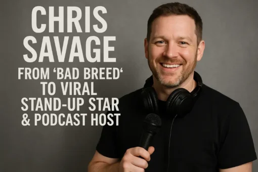Chris Savage: From ‘Bad Breed’ to Viral Stand-Up Star & Podcast Host Chris Savage: From 'Bad Breed' to Viral Stand-Up Star & Podcast Host