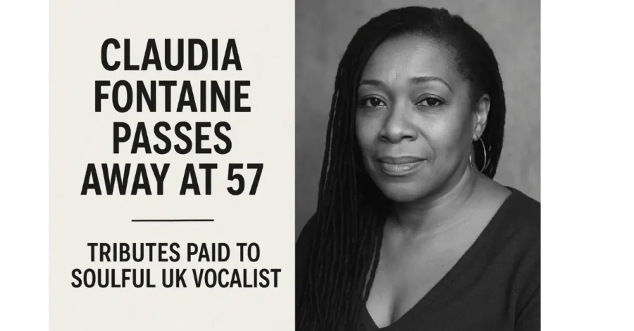 Claudia Fontaine Passes Away at 57 — Tributes Paid to Soulful UK Vocalist Claudia Fontaine Passes Away at 57 — Tributes Paid to Soulful UK Vocalist