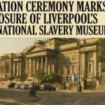 Libation Ceremony Marks Closure of Liverpool’s International Slavery Museum