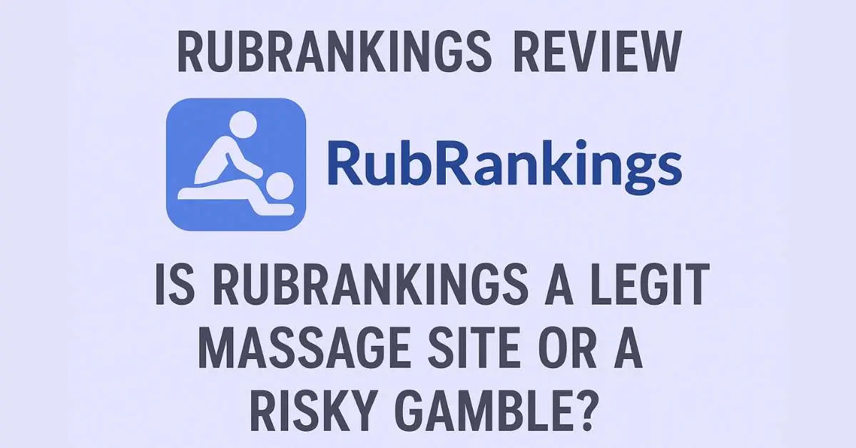 RubRankings Review: Is RubRankings a Legit Massage Site or a Risky Gamble?