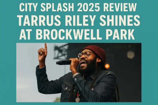 City Splash 2025 Review | Tarrus Riley Shines at Brockwell Park