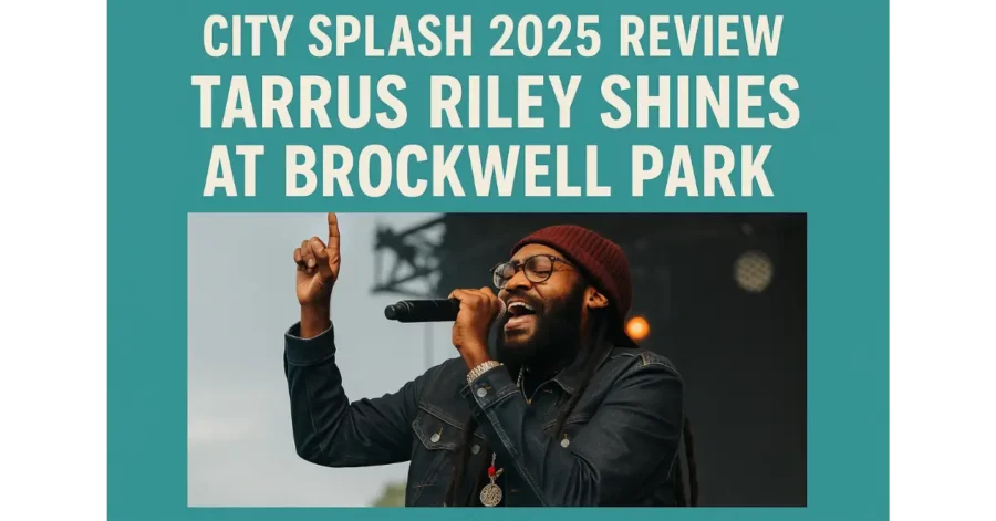 City Splash 2025 Review | Tarrus Riley Shines at Brockwell Park City Splash 2025 Review | Tarrus Riley Shines at Brockwell Park