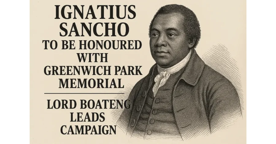 Ignatius Sancho to Be Honoured with Greenwich Park Memorial | Lord Boateng Leads Campaign Ignatius Sancho to Be Honoured with Greenwich Park Memorial | Lord Boateng Leads Campaign