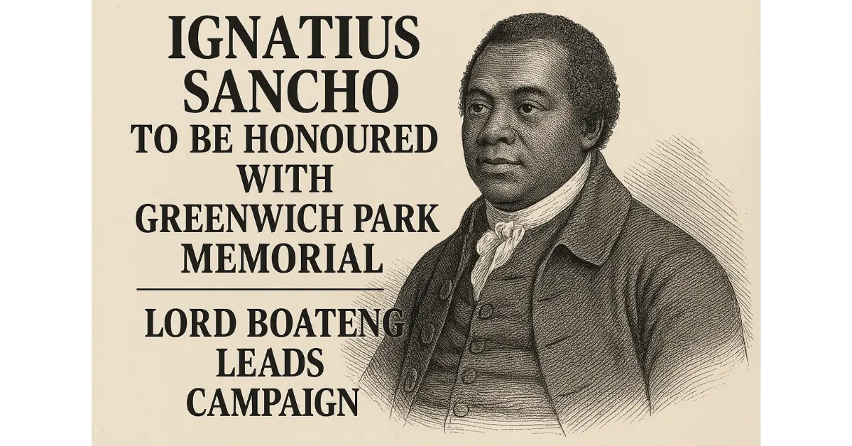 Ignatius Sancho to Be Honoured with Greenwich Park Memorial | Lord Boateng Leads Campaign