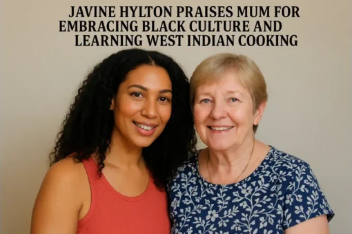 Javine Hylton Praises Mum for Embracing Black Culture and Learning West Indian Cooking