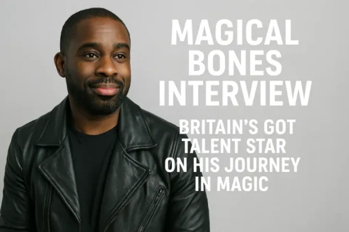 Magical Bones Interview | Britain’s Got Talent Star on His Journey in Magic