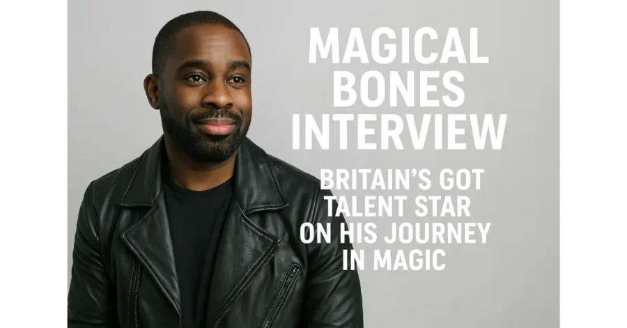 Magical Bones Interview | Britain’s Got Talent Star on His Journey in Magic