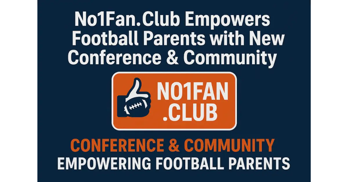 No1Fan.Club Empowers Football Parents with New Conference & Community