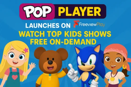 POP Player Launches on Freeview Play | Watch Top Kids Shows Free On-Demand POP Player Launches on Freeview Play | Watch Top Kids Shows Free On-Demand