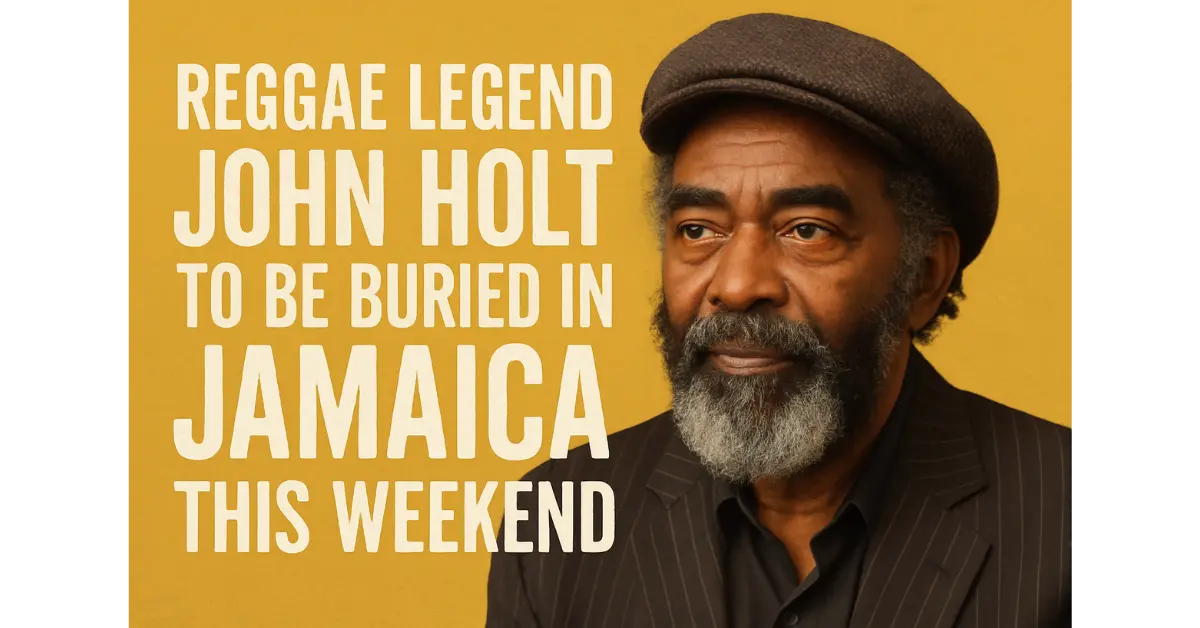 Reggae Legend John Holt to Be Buried in Jamaica This Weekend