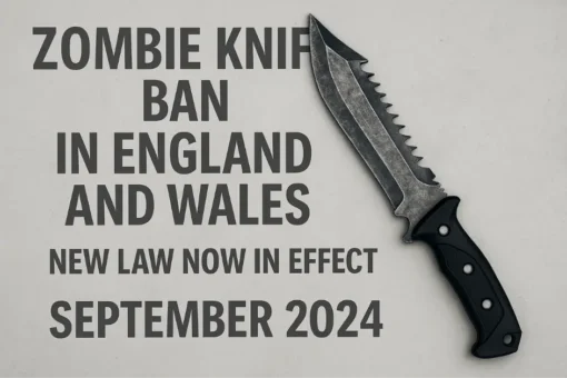 Zombie Knife Ban in England and Wales: New Law Now in Effect Zombie Knife Ban in England and Wales: New Law Now in Effect